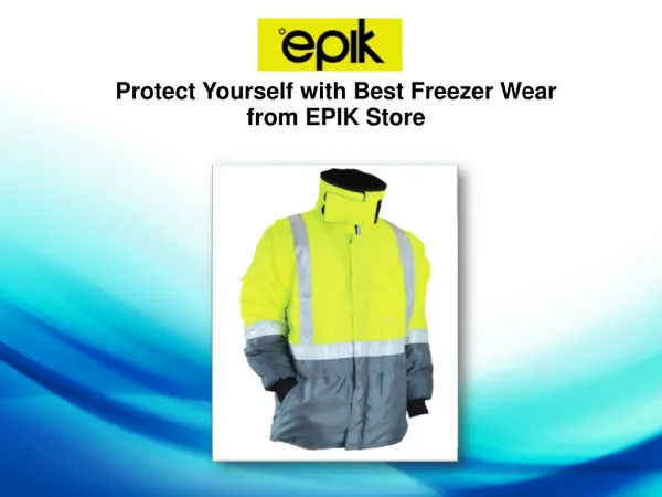 Protect yourself with best freezer wear from EPIK store