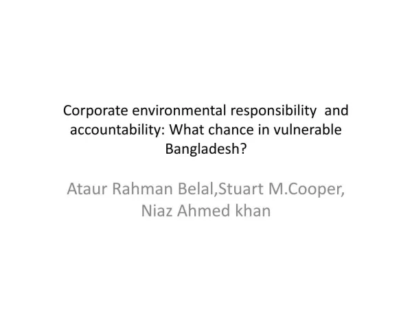 Corporate Environmental responsibility: What chance in vulnerable Bangladesh?