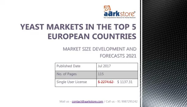 Yeast Markets in the Top 5 European Countries - Market Size, Development, and Forecasts to 2021