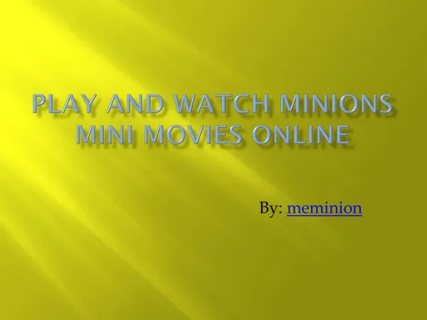 Play and Watch Minions Mini Movies Online