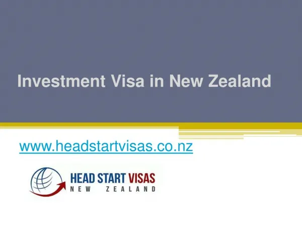 Investment Visa in New Zealand - www.headstartvisas.co.nz