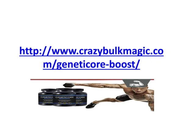 http://www.crazybulkmagic.com/geneticore-boost/