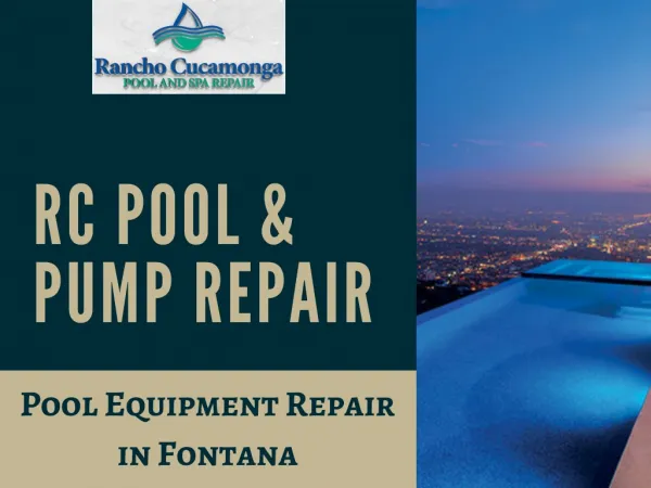 Convenient Pool Equipment Repair in Fontana
