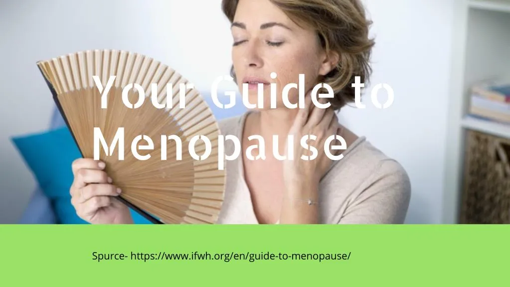 your guide to menopause