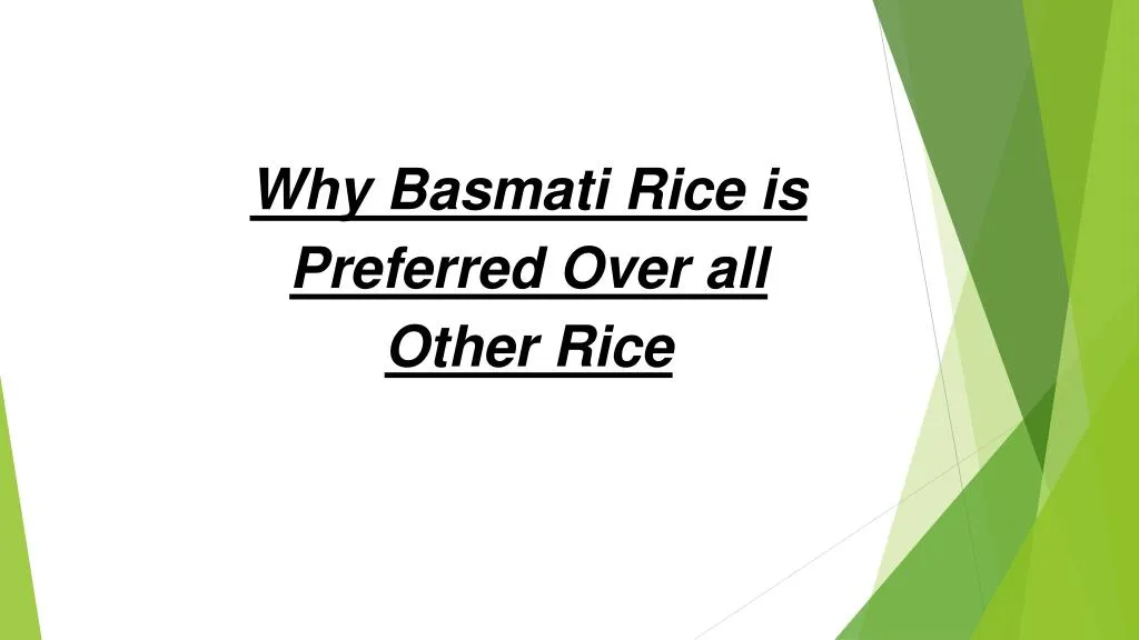 why basmati rice is preferred over all other rice