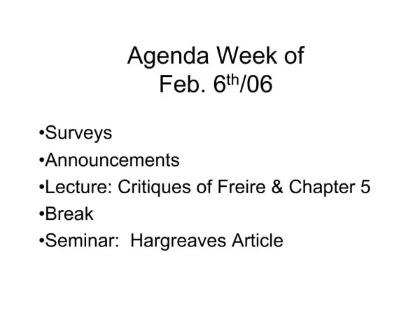 Agenda Week of Feb. 6th
