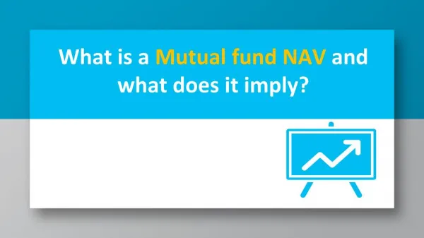 What is a mutual fund nav and what does it imply?
