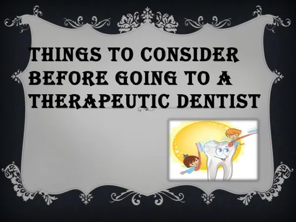 Things to Consider Before Opt for a Therapeutic Dental Services