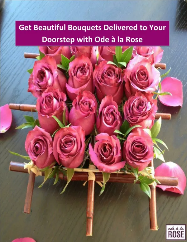Get Beautiful Bouquets Delivered to Your Doorstep with Ode à la Rose