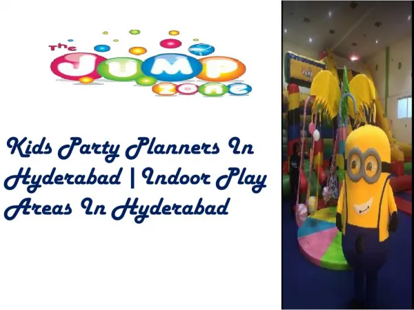 Kids Party Planners In Hyderabad |Indoor Play Areas In Hyderabad