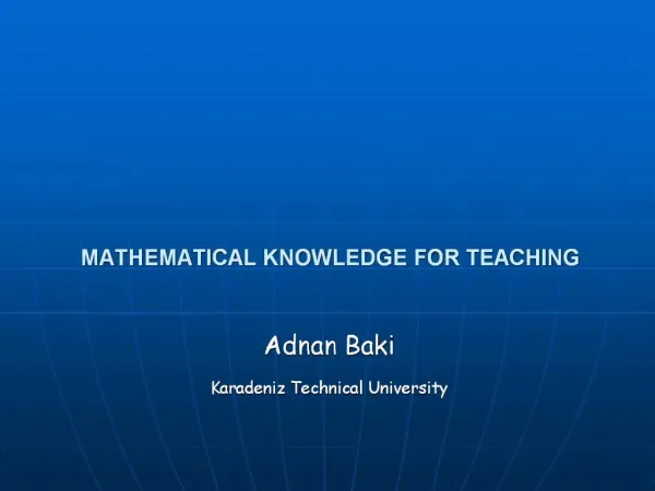 MATHEMATICAL KNOWLEDGE FOR TEACHING