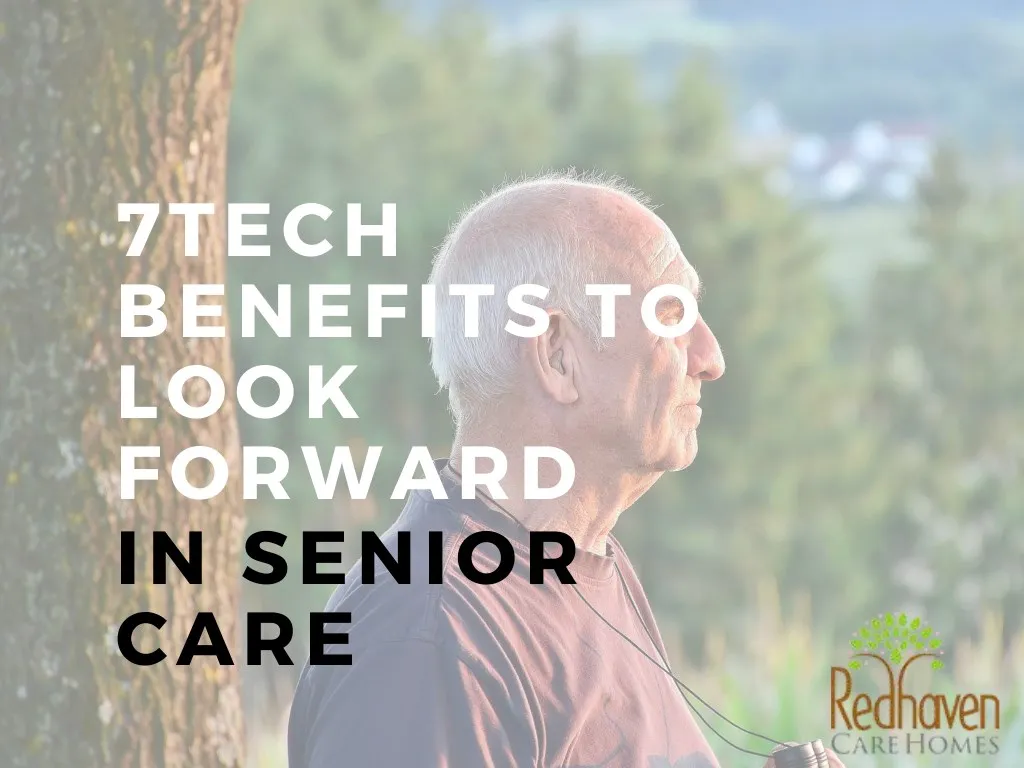 7tech benefits to look forward in senior care