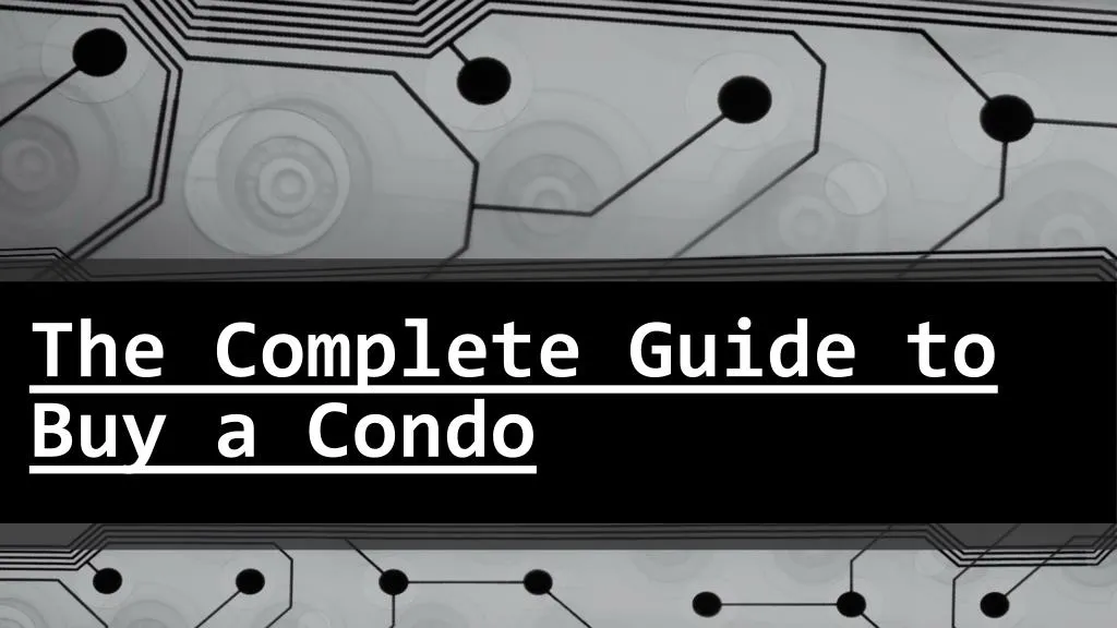 the complete guide to buy a condo