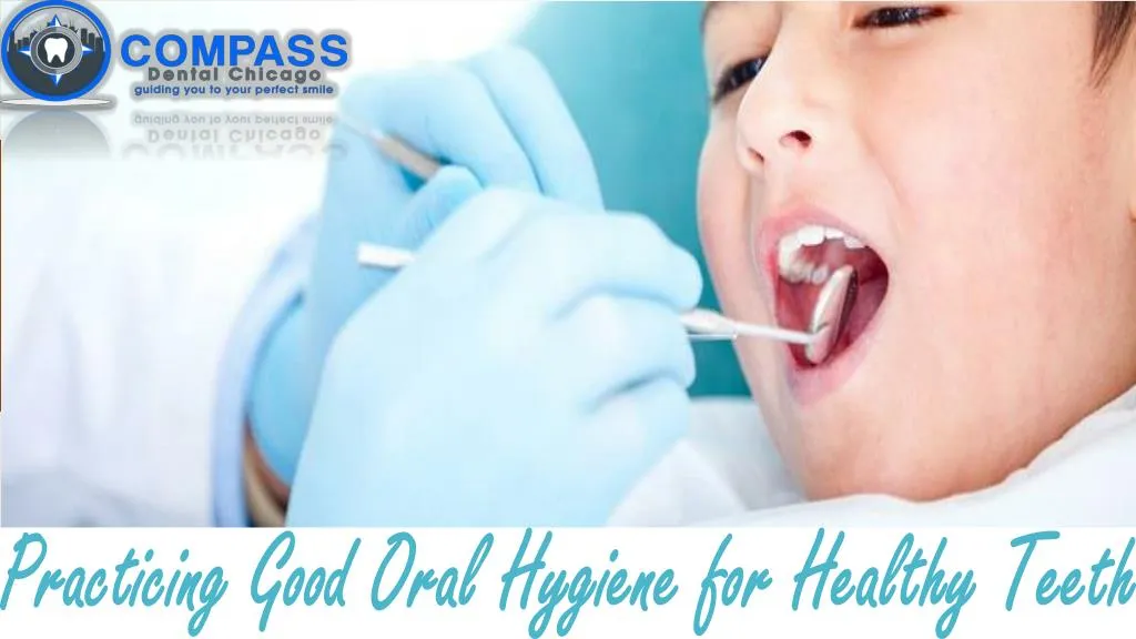 practicing good oral hygiene for healthy teeth
