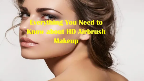 Everything You Need to Know about HD Airbrush Makeup