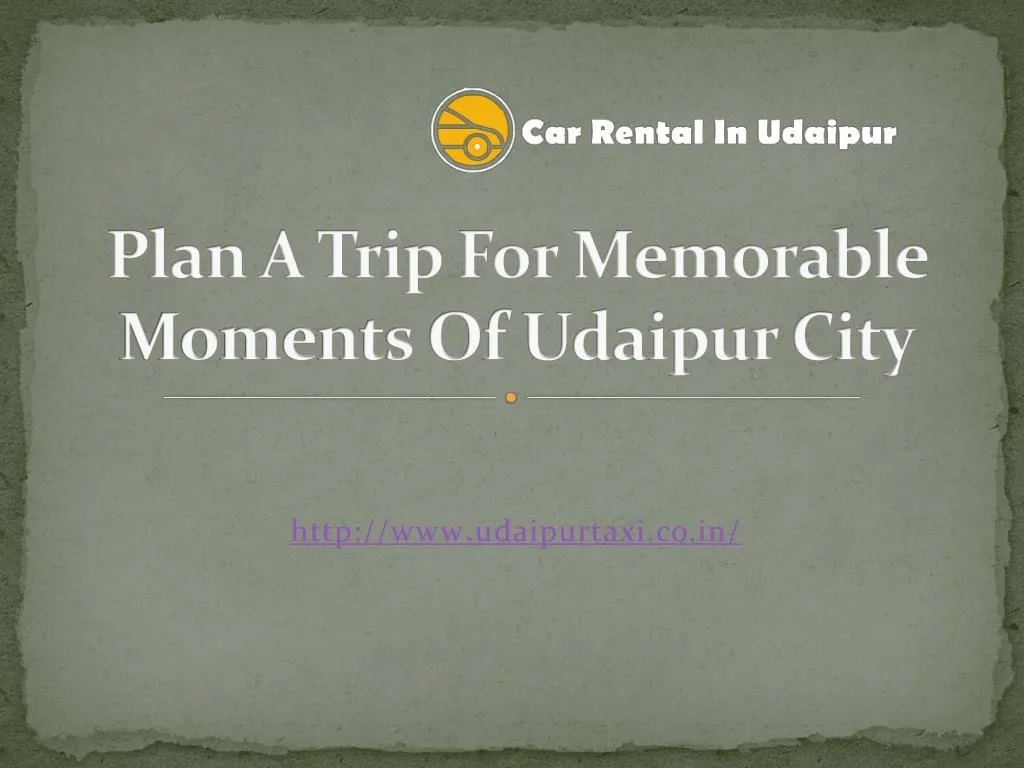plan a trip for memorable moments of udaipur city