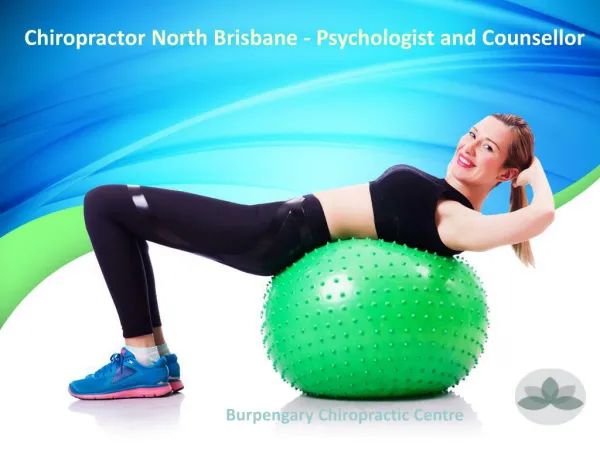 Chiropractor North Brisbane - Psychologist and Counsellor