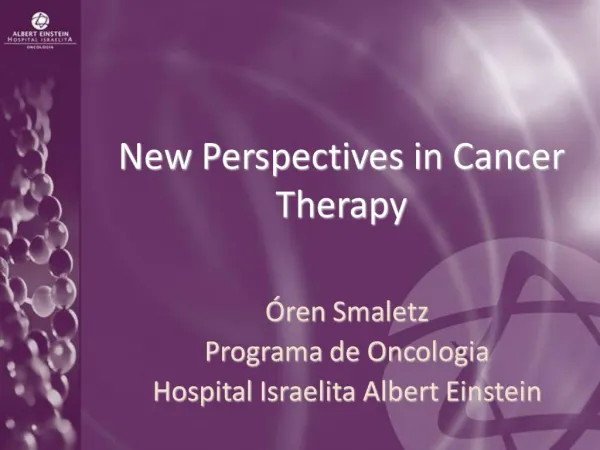 New Perspectives in Cancer Therapy
