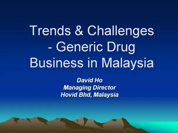 Trends Challenges - Generic Drug Business in Malaysia