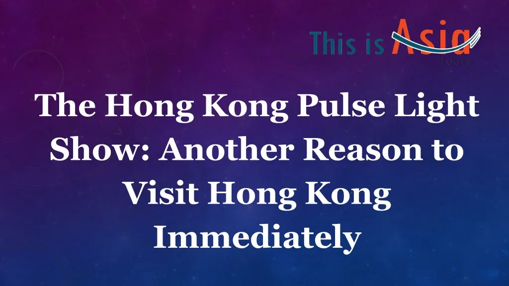 the hong kong pulse light show another reason