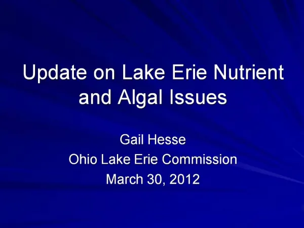 Update on Lake Erie Nutrient and Algal Issues