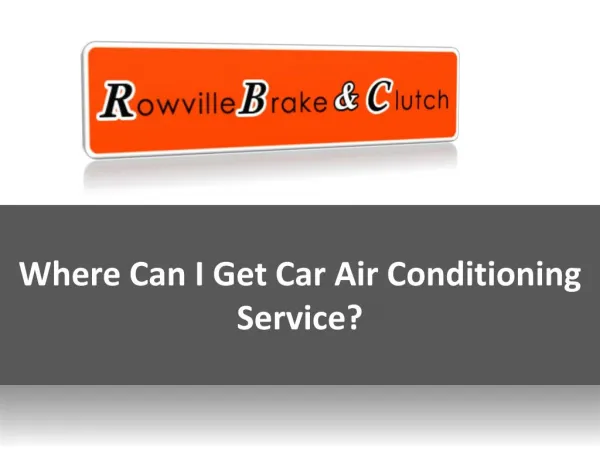 Where Can I Get Car Air Conditioning Service?