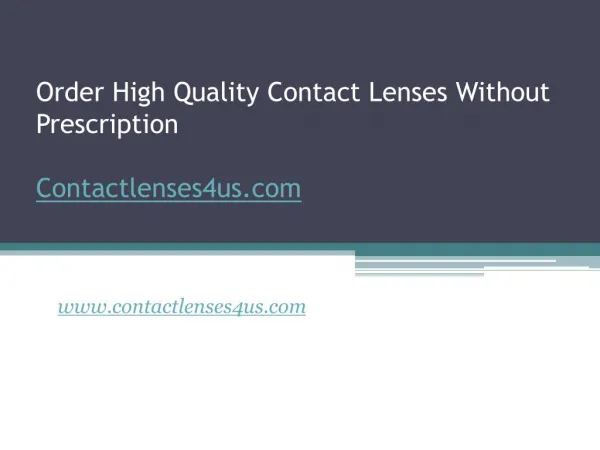Order High Quality Contact Lenses Without Prescription - www.contactlenses4us.com