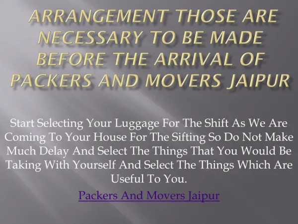 Arrangement Those Are Necessary To Be Made Before The Arrival Of Packers And Movers Jaipur