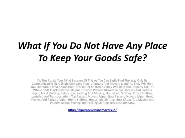 What If You Do Not Have Any Place To Keep Your Goods Safe?