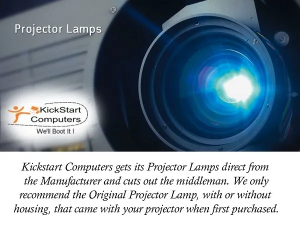Kickstart Computers - Different Types of Projector Lamps