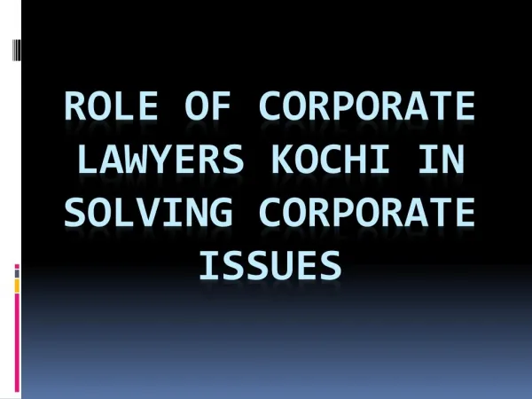 Role of Corporate lawyers Kochi in solving corporate issues