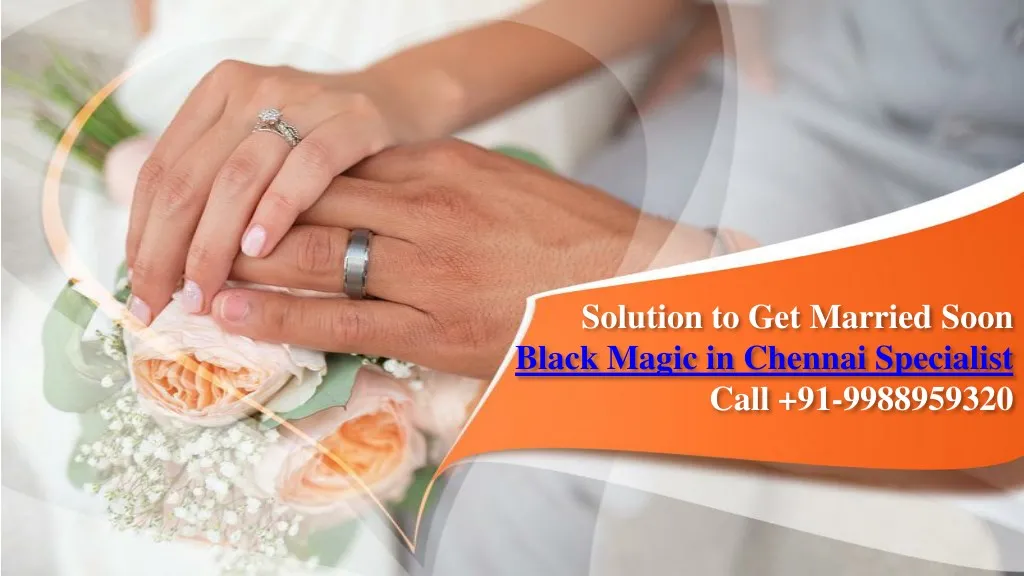 solution to get married soon black magic