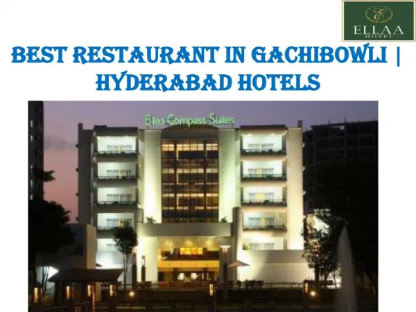 Best Restaurant in Gachibowli | Hyderabad Hotels
