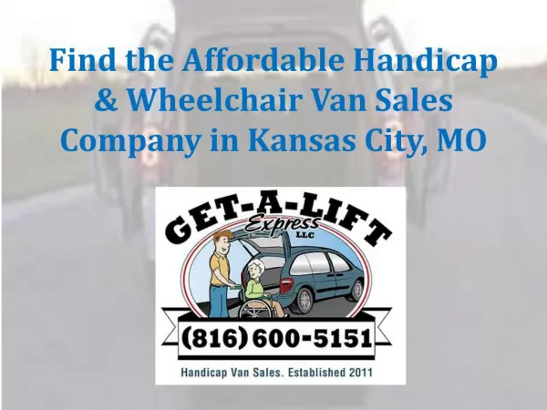 Find The Affordable Handicap & Wheelchair Vans Sales Company in Kansas City, MO