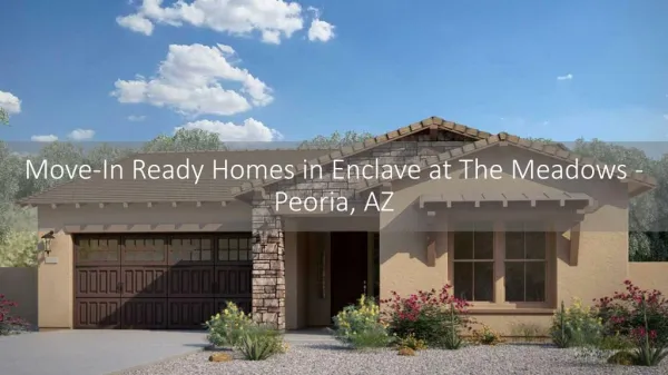 Move-In Ready Homes in Enclave at The Meadows - Peoria, AZ