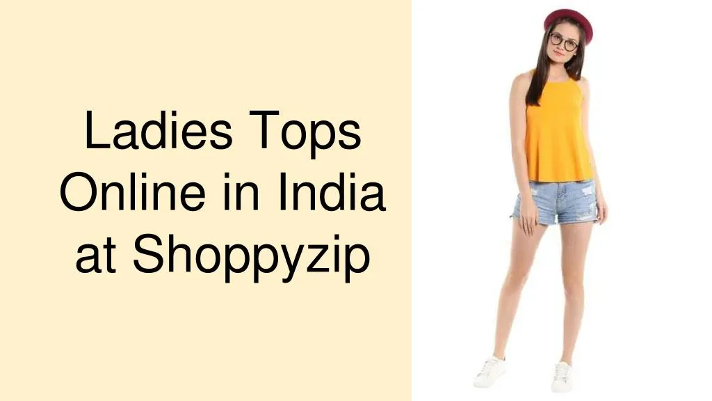 l adies tops online in india at shoppyzip