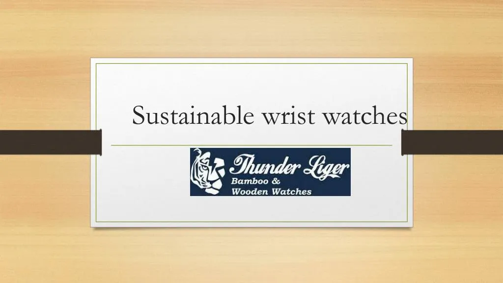 sustainable wrist watches