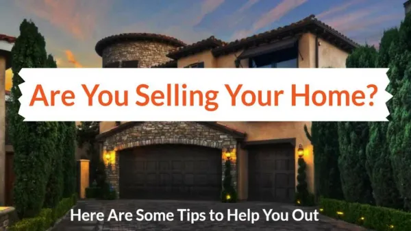 Are You Selling Your Home Here Are Some Tips to Help you out