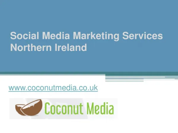 Social Media Marketing Services Northern Ireland - www.coconutmedia.co.uk