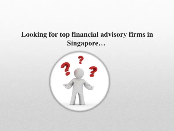 Hire Top Financial Advisers Singapore