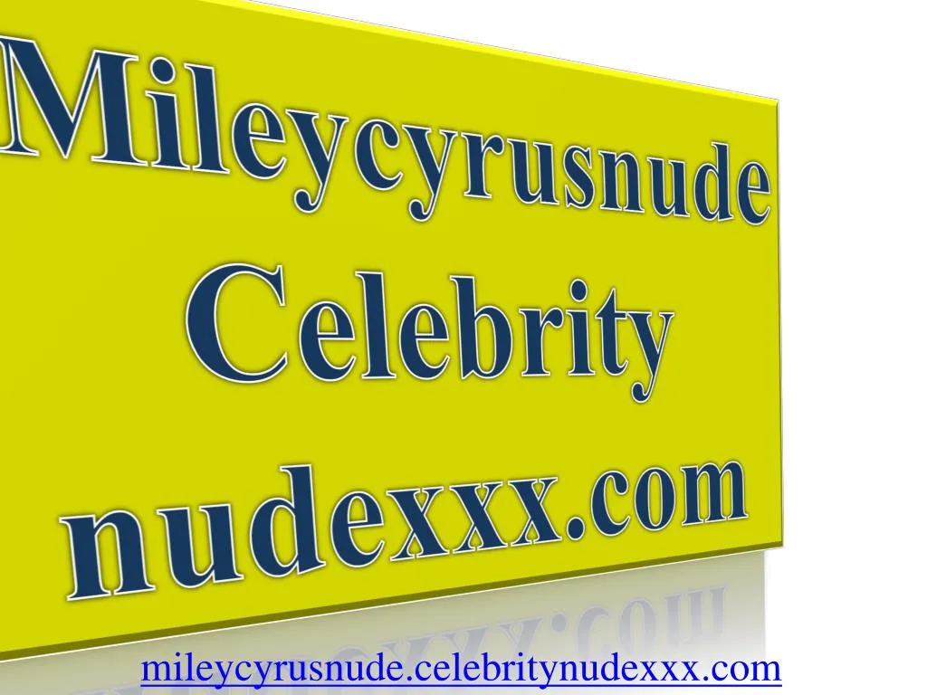 mileycyrusnud e celebrity nudexxx com