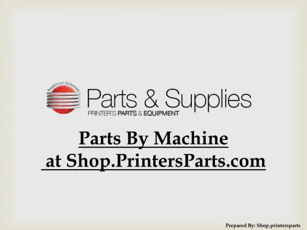 Buy Spare Parts of Machine at Shop.PrintersParts.com