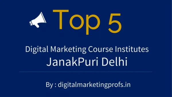 Top 5 Best Digital Marketing Course Institutes Janakpuri New Delhi | Digital Marketing Profs