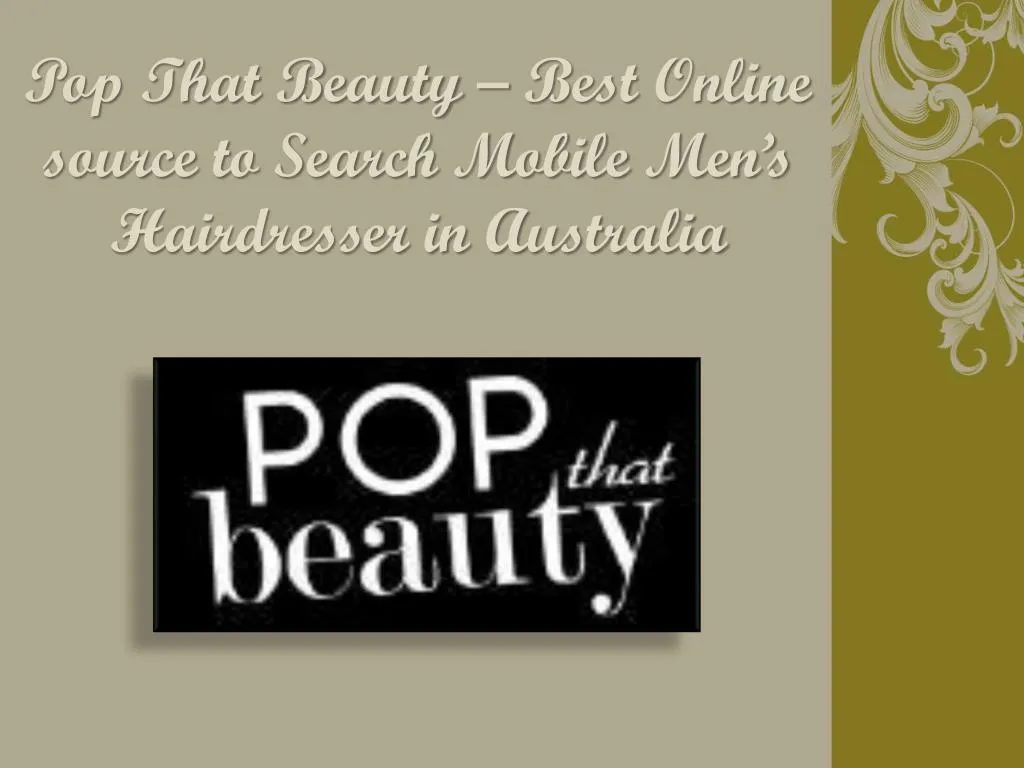 pop that beauty best online source to search mobile men s hairdresser in australia