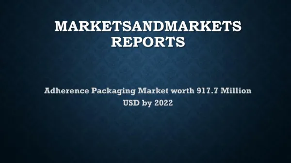 Adherence Packaging Market worth 917.7 Million USD by 2022