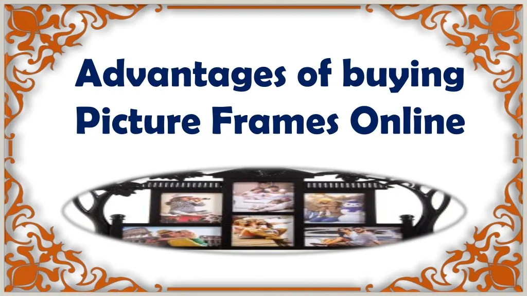 advantages of buying picture frames online