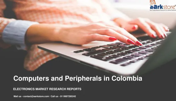 Colombia Computers and Peripherals - Electronics Market Research Report