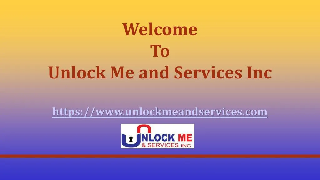 welcome to unlock me and services inc