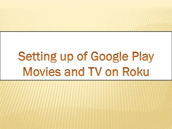 Setting up Google Play movies and TV on Roku