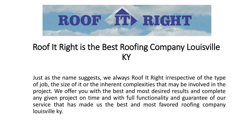 roof it right is the b est roofing company louisville ky
